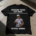Measure Twice...